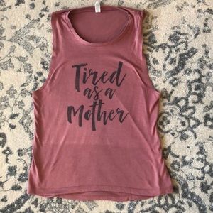 Boutique find “tired as a mother” tank small